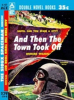 And_Then_the_Town_Took_Off
