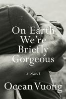 On_earth_we_re_briefly_gorgeous